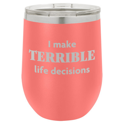 I Make Terrible Life Decisions | CUP12-089