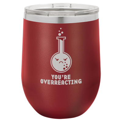 You're Overreacting | CUP12-119