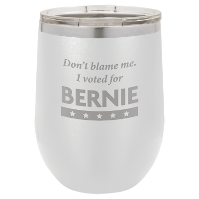 Don't Blame Me I Voted For Bernie | CUP12-127