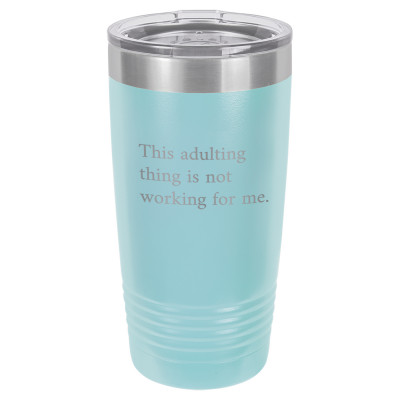 Adulting Is Not For Me | CUP20-076