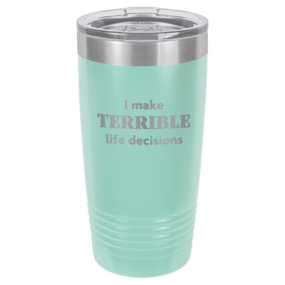 I Make Terrible Life Decisions | CUP20-089