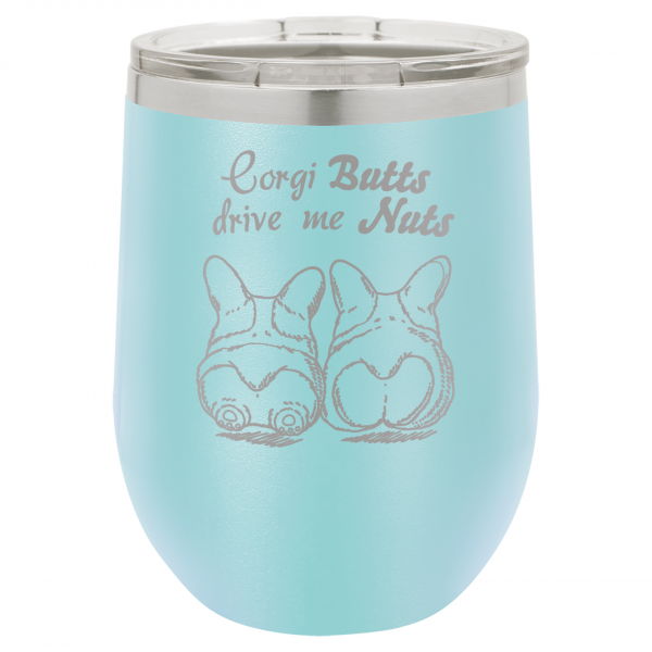 Corgi Butts Drive Me Nuts | CUP12-012
