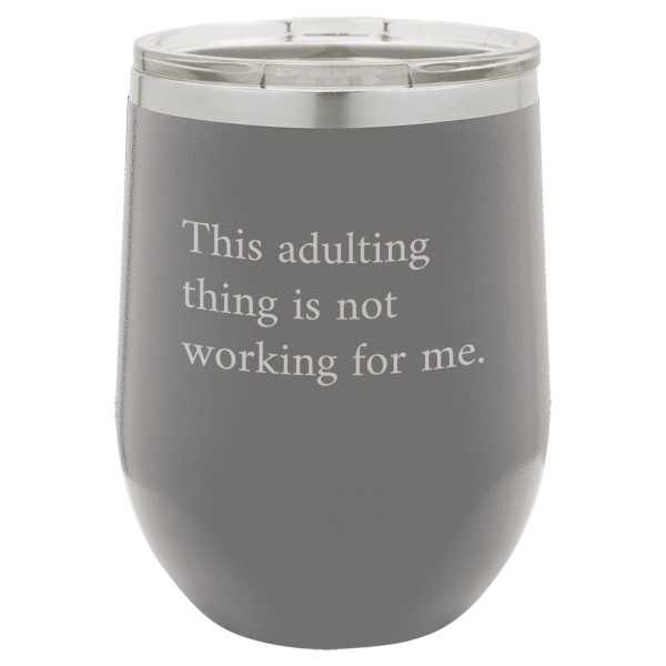 Adulting Is Not For Me | CUP12-076