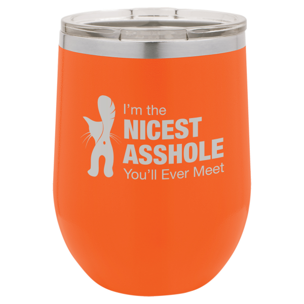 I'm The Nicest Asshole You'll Ever Meet | CUP12-115