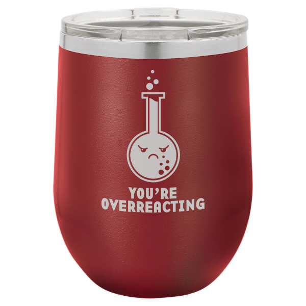 You're Overreacting | CUP12-119