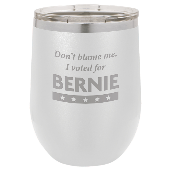 Don't Blame Me I Voted For Bernie | CUP12-127