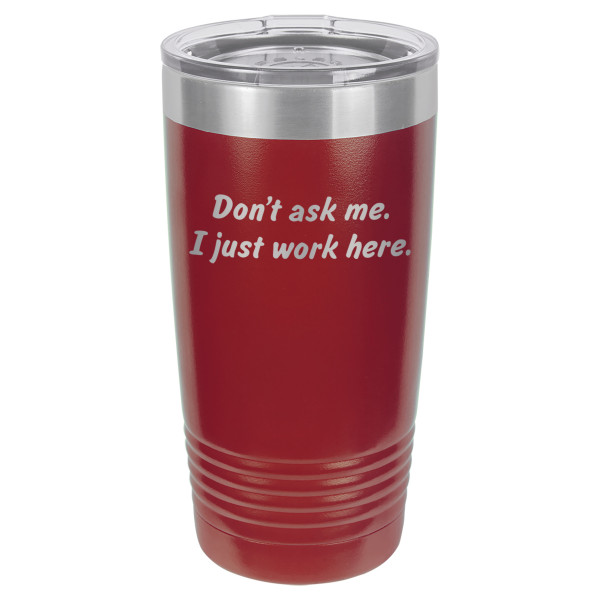 Don't Ask Me I Just Work Here | CUP20-073