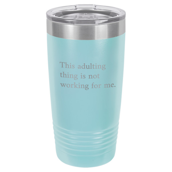Adulting Is Not For Me | CUP20-076