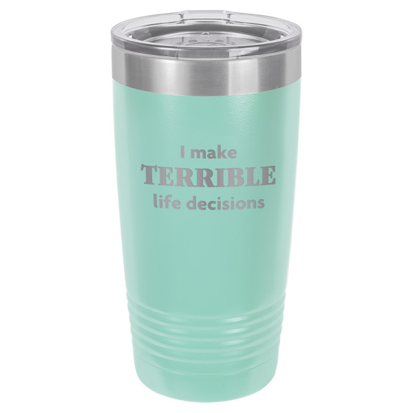 I Make Terrible Life Decisions | CUP20-089