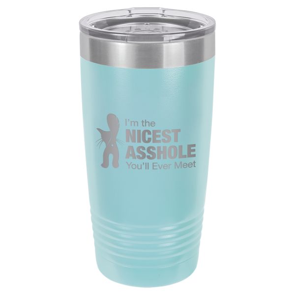 I'm The Nicest Asshole You'll Ever Meet | CUP20-115