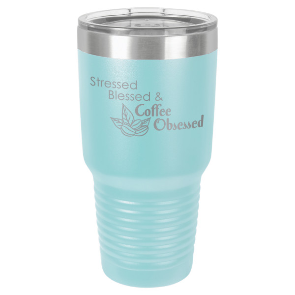 Stressed Blessed & Coffee Obsessed | CUP30-009