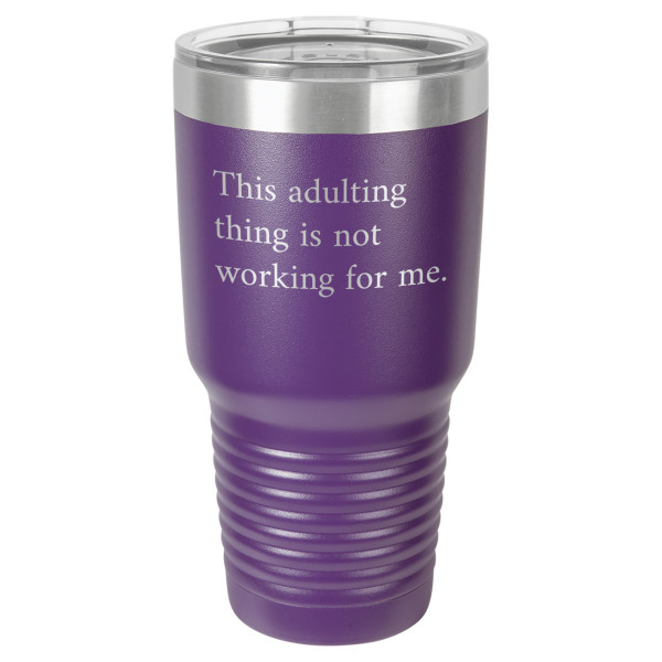 Adulting Is Not For Me | CUP30-076